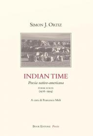 Indian Time. Poesia nativo-americana. Poesie scelte (1976-1994)