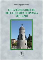 Le caserme storiche della guardia di finanza nel Lazio. Ediz. illustrata