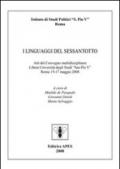 I linguaggi del Sessantotto. Atti del convegno multidisciplinari libera università degli studi «San Pio V» (Roma, 15-17 maggio 2008)