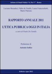 Rapporto annuale 2010. L'etica pubblica oggi in Italia: prospettive analitiche a confronto
