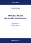 Banche e mutui. Dalla portabilità alla rinegoziazione