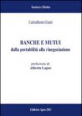 Banche e mutui. Dalla portabilità alla rinegoziazione