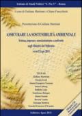 Assicurare la sostenibilità ambientale. Scienza, impresa e associazionismo a confronto sugli obiettivi del millennio verso l'Expo 2015. Con CD-ROM