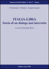 Italia-Libia. Storia di un dialogo mai interrotto