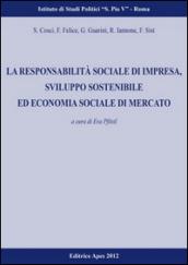 La responsabilità sociale d'impresa, sviluppo sostenibilità ed economia sociale di mercato