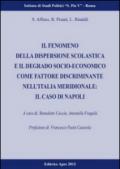 Il fenomeno della dispersione scolastica e il degrado socio-economico come fattore discriminante nell'Italia medridionale. Il caso Napoli