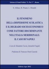 Il fenomeno della dispersione scolastica e il degrado socio-economico come fattore discriminante nell'Italia medridionale. Il caso Napoli