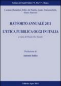 Rapporto annuale 2011. L'etica pubblica oggi in Italia: prospettive analitiche a confronto