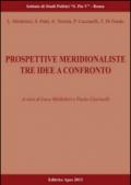 Prospettive meridionaliste. Tre idee a confronto