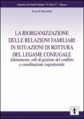 La riorganizzazione delle relazioni familiari in situazione di rottura del legame coniugale. Adattamento, stili di gestione del conflitto...