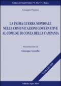 La prima guerra mondiale nelle comunicazioni governative del comune di Conza Della Campania. Con DVD