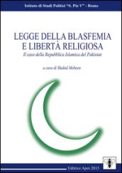 Legge della blasfemia e libertà religiosa. Il caso della Repubblica islamica del Pakistan