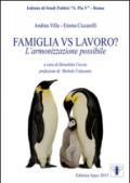 Famiglia vs lavoro? L'armonizzazione possibile