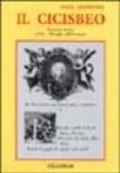 Il cicisbeo. Racconto storico. 1747, la battaglia dell'Assietta