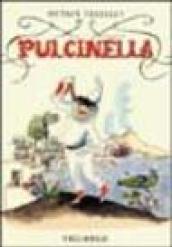 Pulcinella. Vita di Pulcinella e sue numerose avventure