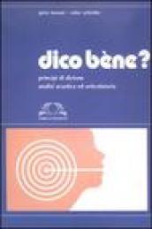 Dico bene? Principi di dizione. Analisi acustica ed articolatoria