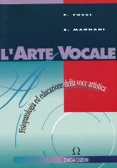 L'arte vocale. Fisiopatologia e riabilitazione della voce artistica