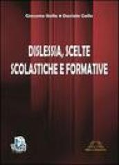 Dislessia. Scelte scolastiche e formative