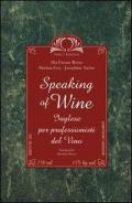 Speaking of wine. Con CD Audio