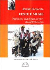 Feste e musei, patrimoni e archivi etnografici