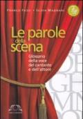 Le parole della scena. Glossario della voce del cantante e dell'attore