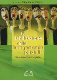 La riabilitazione delle laringectomie parziali. Un approccio integrato