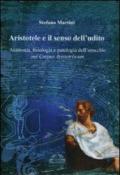 Aristotele e il senso dell'udito. Anatomia, fisiologia e patologia dell'orecchio nel Corpus Aristotelicum