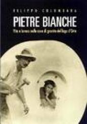 Pietre bianche. Vita e lavoro nelle cave di granito del lago d'Orta