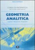 Geometria analitica. Logaritmi, disequazioni, progressioni. Per le scuole superiori