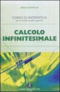 Calcolo infinitesimale. Per le Scuole superiori