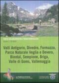 Valli Antigorio, Divedro, Formazza, parco Veglia e Devero, Rintal, Sempione Briga, Valle di Goms, Vallemaggia