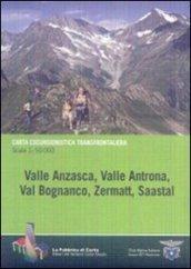 Valle Anzasca, valle Antrona, Bognanco, Zermatt, Saastal