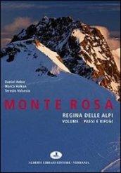Monte Rosa regina delle Alpi. 1.Paesi e rifugi