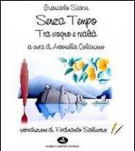 Giancarlo Scarsi. Senza tempo. Tra sogno e realtà