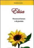 Elisa. Percorso d'amore e di giustizia