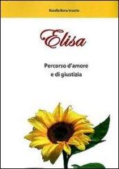 Elisa. Percorso d'amore e di giustizia