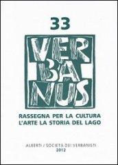 Verbanus. Rassegna per la cultura, l'arte, la storia del lago. 33.