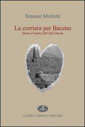 La corriera per Baceno. Storia d'amore nell'Alta Ossola