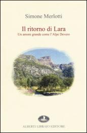 Il ritorno di Lara. Un amore grande come l'Alpe Devero