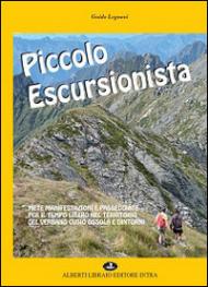 Piccolo escursionista. Mete manifestazioni e passeggiate per il tempo libero nel territorio del Verbano Cusio Ossola