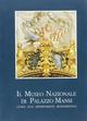 Il museo nazionale di palazzo Mansi. Guida agli appartamenti monumentali