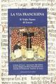 La via Francigena: il volto santo di Lucca. Storia e leggenda