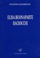 Elisa Bonaparte Baciocchi nella vita e nel costume del suo tempo
