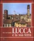 Lucca e la sua terra. Paesaggio, urbanistica, architettura