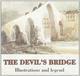 Devil's bridge. Illustrations and legend (The)