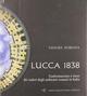 Lucca 1838. Trasformazione e riuso dei ruderi degli anfiteatri romani in Italia