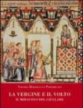 La Vergine e il volto. Il miracolo del giullare