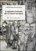 Leggiamo insieme gli scrittori lucchesi