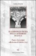 Il giardino di pietra della cattedrale di Lucca. Piante e fiori scolpiti sulla facciata di Guidetto (1204)