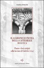 Il giardino di pietra della cattedrale di Lucca. Piante e fiori scolpiti sulla facciata di Guidetto (1204)